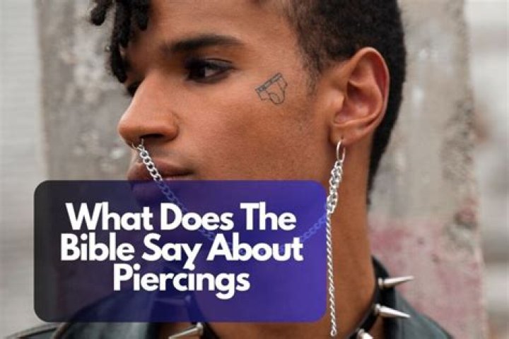 Are piercings against the bible?