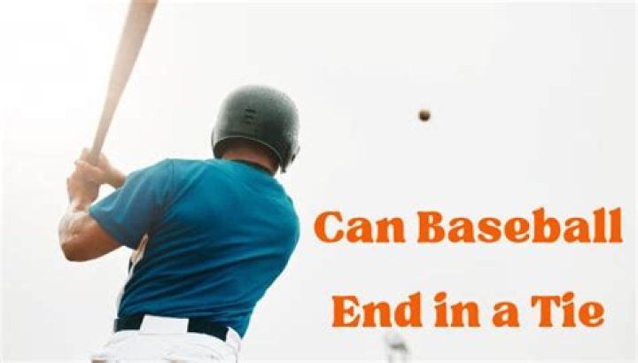 Can baseball end in a tie?