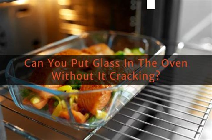 Can you put libbey glass in the oven?