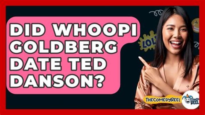 Did whoopi goldberg date ted danson?