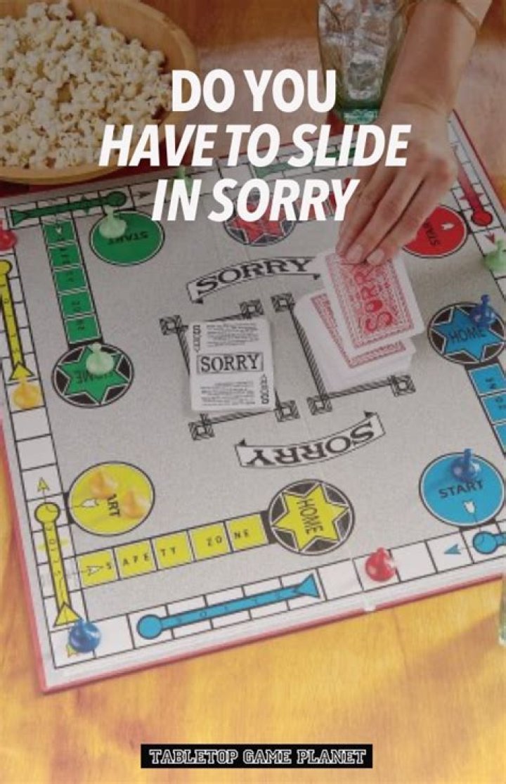 Do you have to slide in sorry?