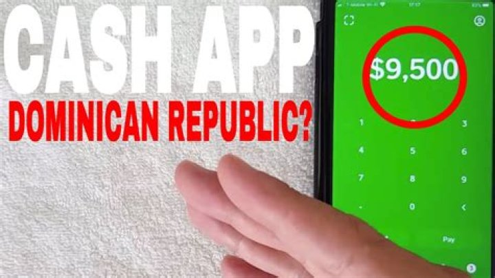 Does cash app work in dominican republic?