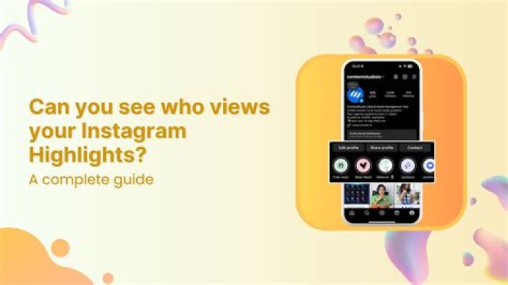 Does instagram show who sees your highlights?