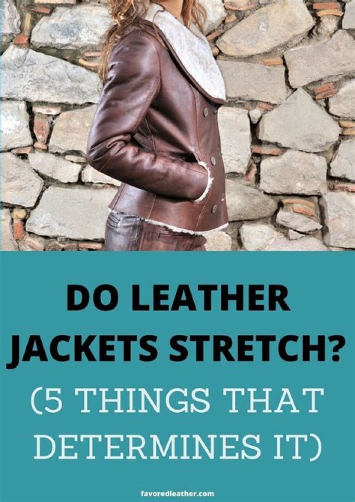 Does leather jacket stretch?