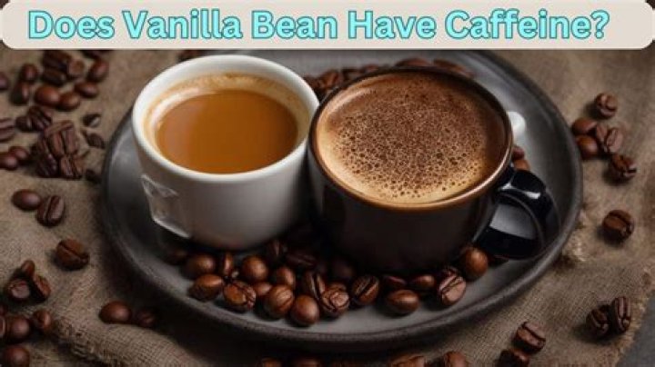 Does vanilla bean have caffeine?