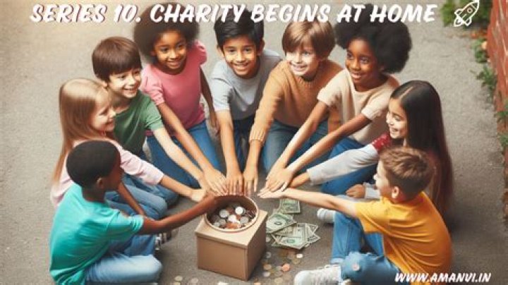 How charity begins at home?