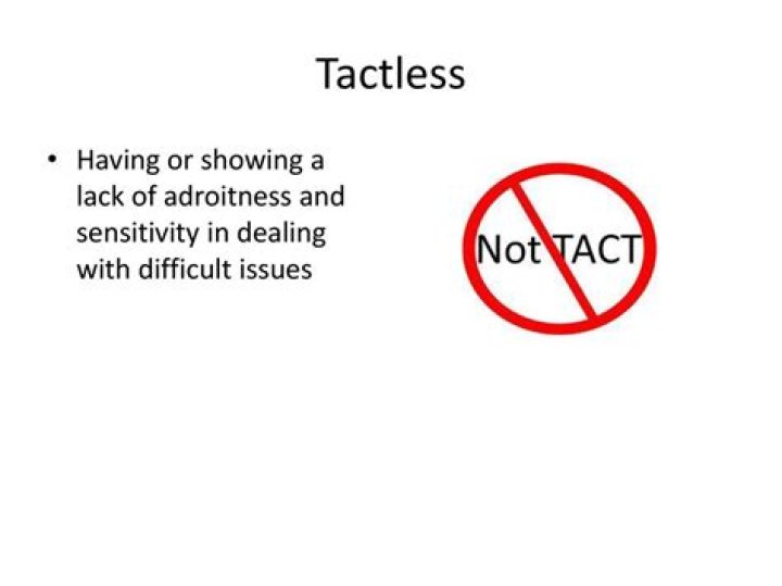 How to use tactless in a sentence?