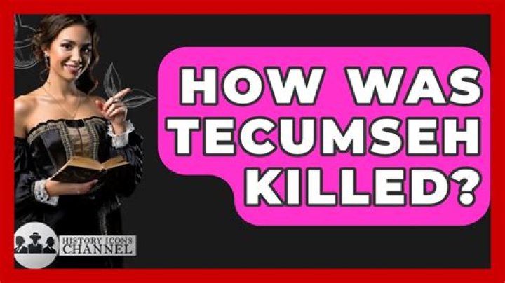 How was tecumseh killed?