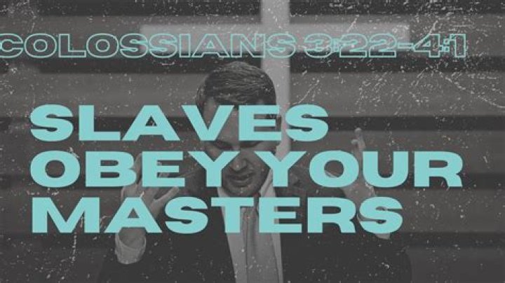 In the bible slaves obey your masters?