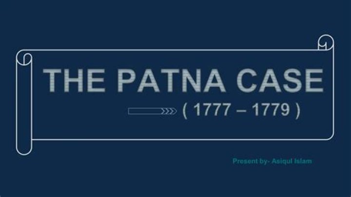 In which year patna case took place?