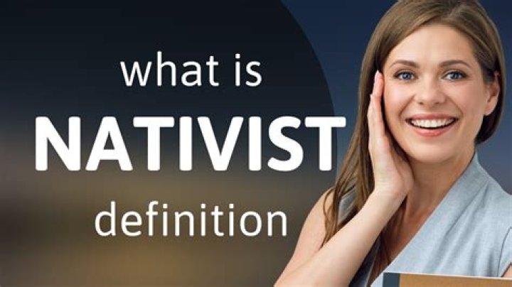 In your own words define nativism?