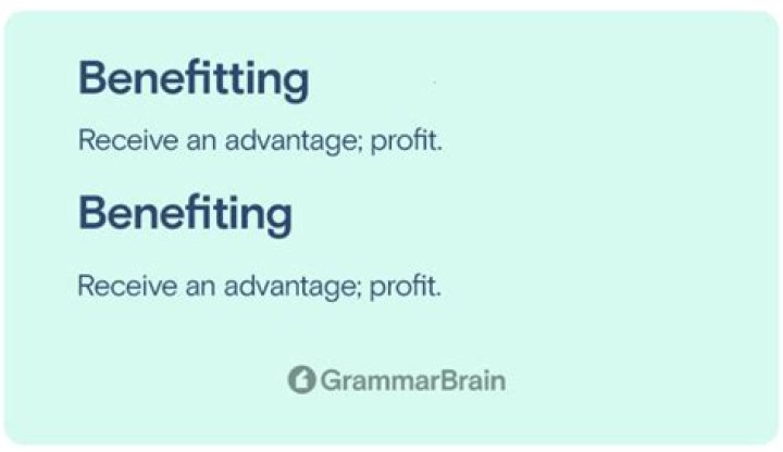 Is benefiting a real word?