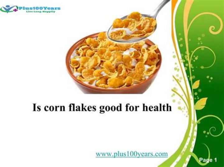 Is corn flakes good for health?