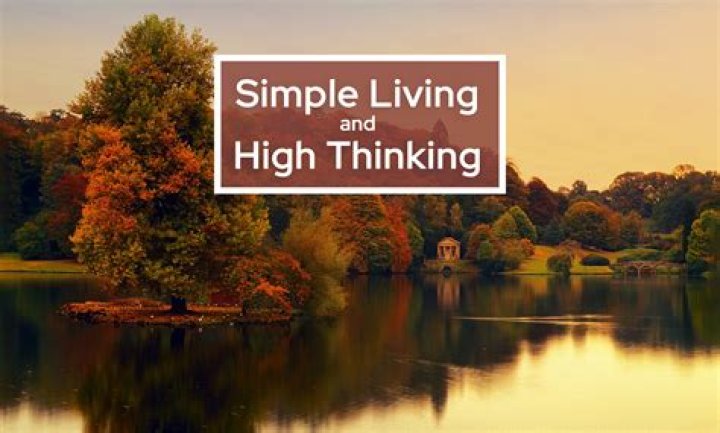 On simple living high thinking?