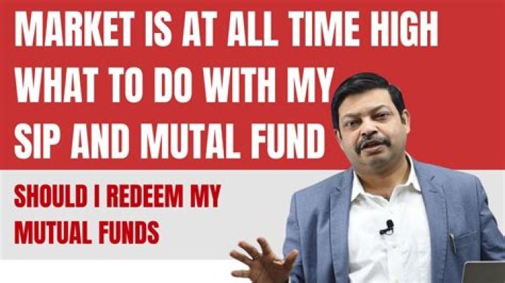 Should i redeem my mutual funds?