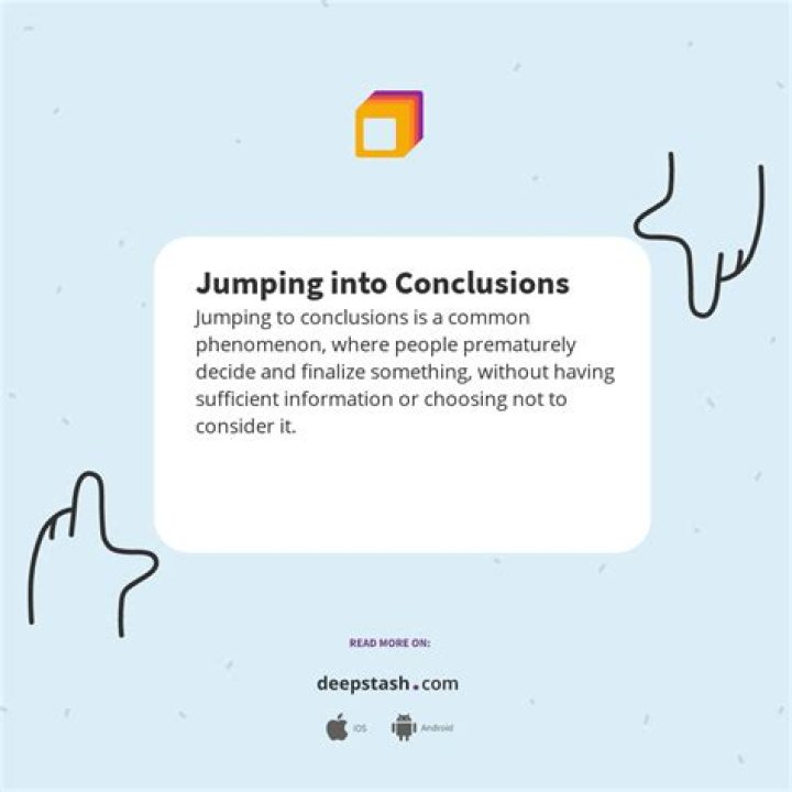 Was jump into conclusions?