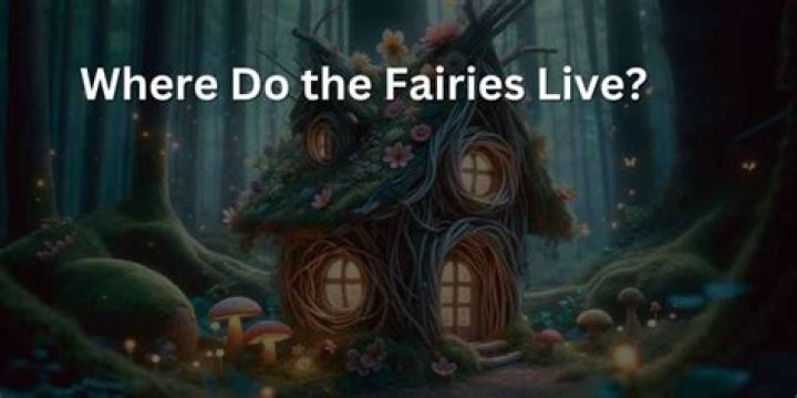 Were do fairies live?