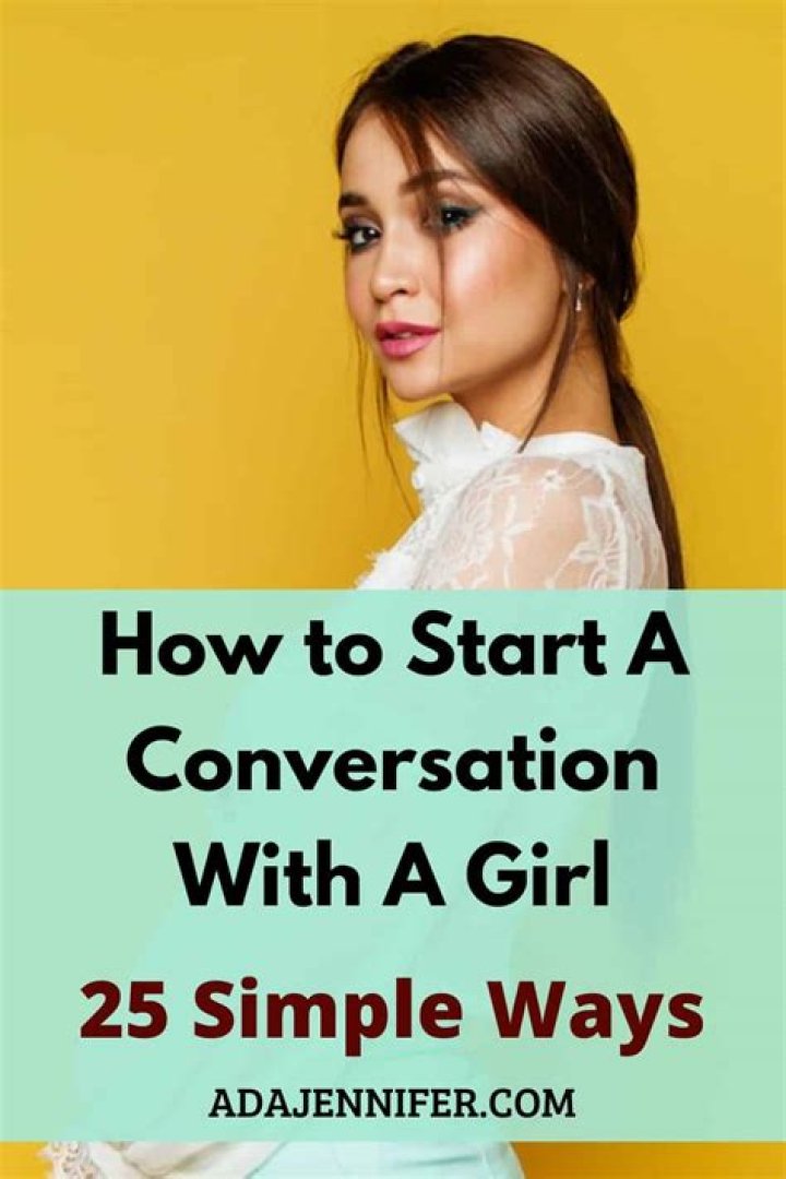 What conversation to start with a girl?