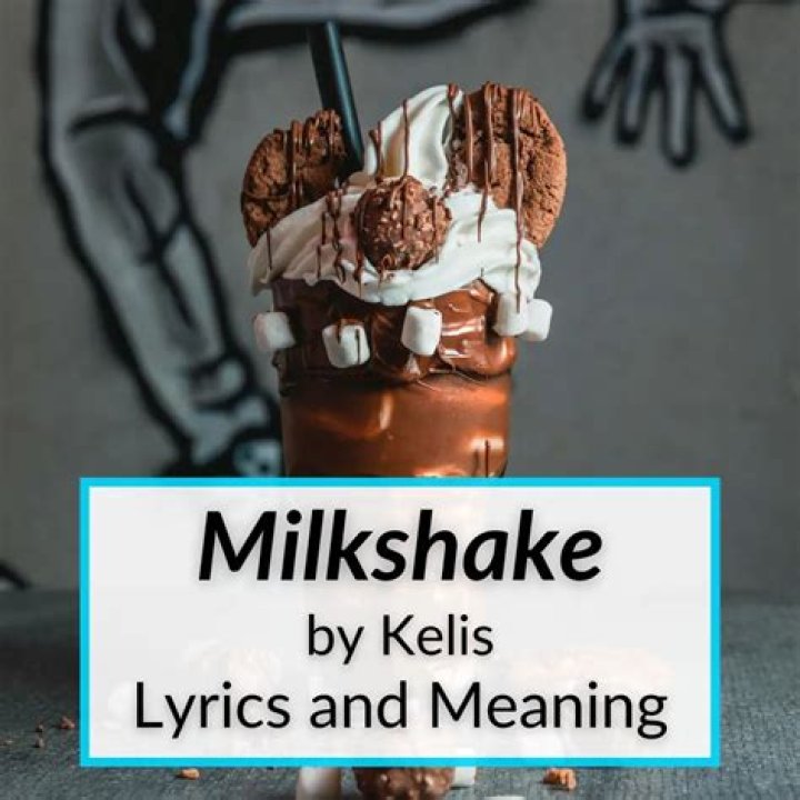 What did kelis mean by milkshake?