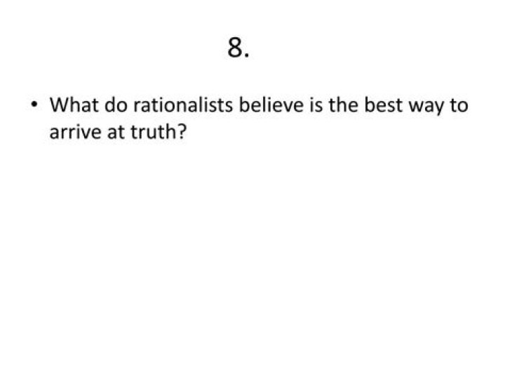 What do rationalists believe?
