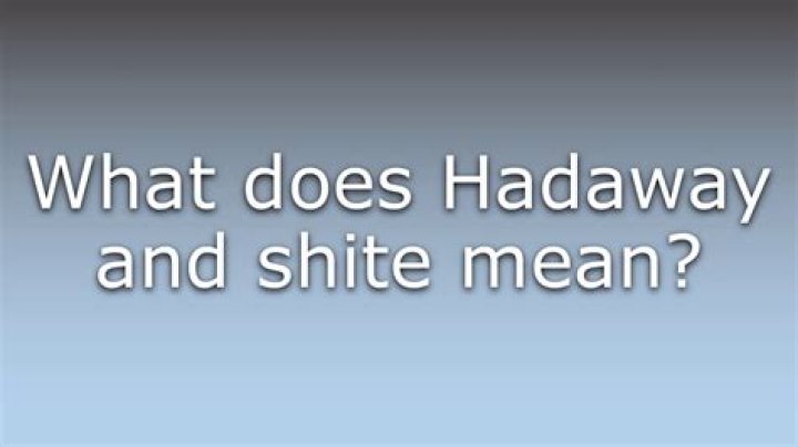 What does hadaway mean?