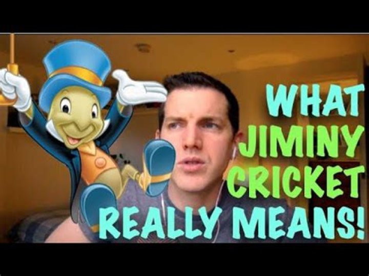 What does jiminy cricket say?