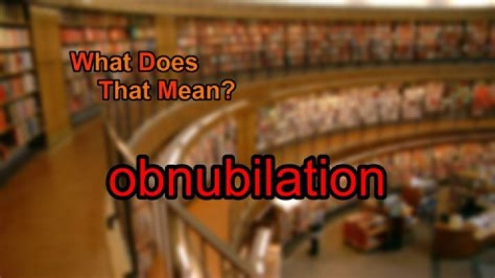 What does obnubilation meaning?