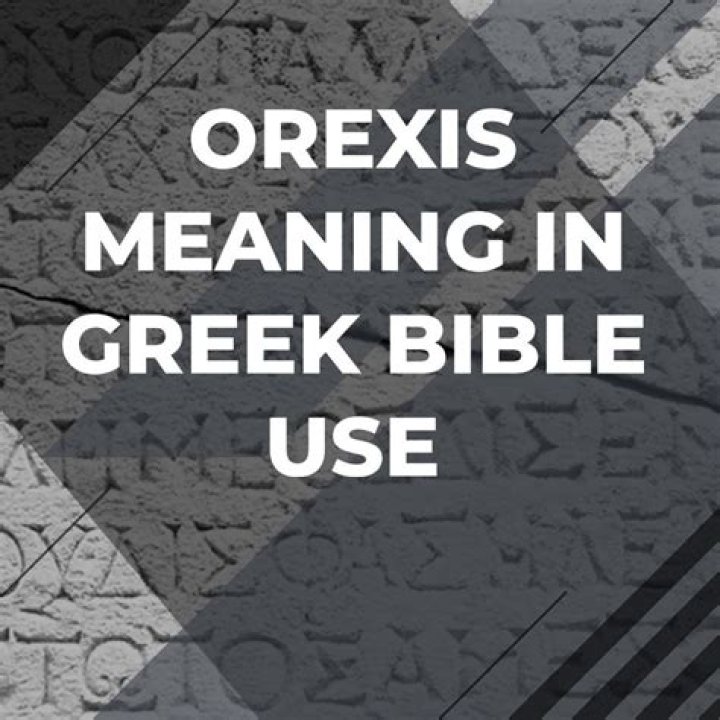 What does orexis mean?