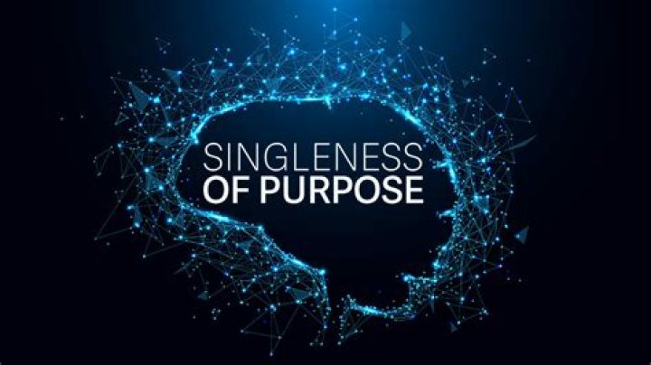 What does singleness of purpose mean?
