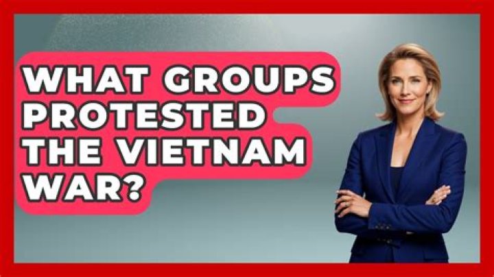 What groups protested the vietnam war?