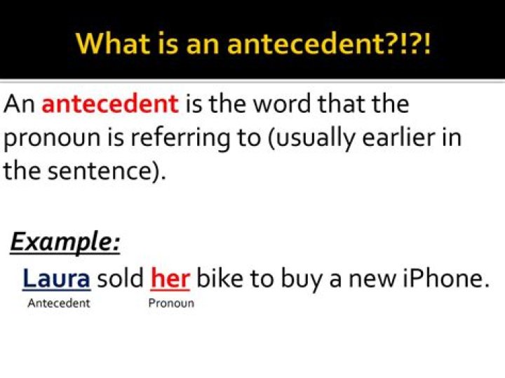What is an example of an antecedent?