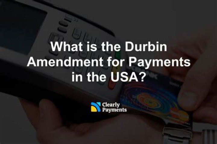 What is the durbin amendment?