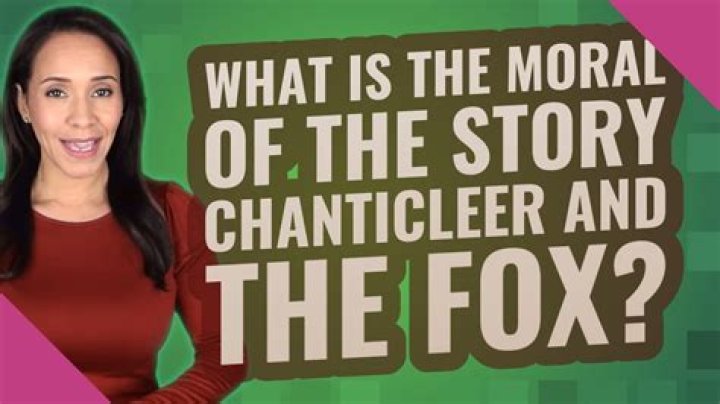 What is the moral of the story chanticleer and the fox?