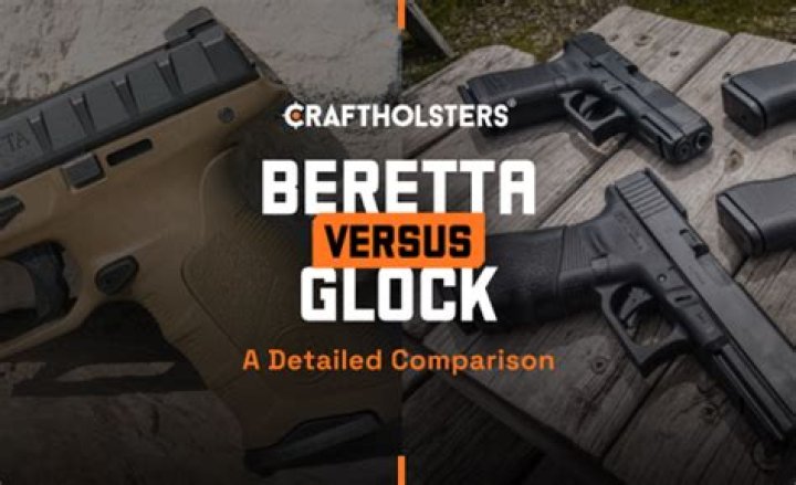 Whats better a glock or beretta?