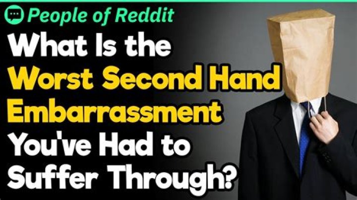 Whats second hand embarrassment?