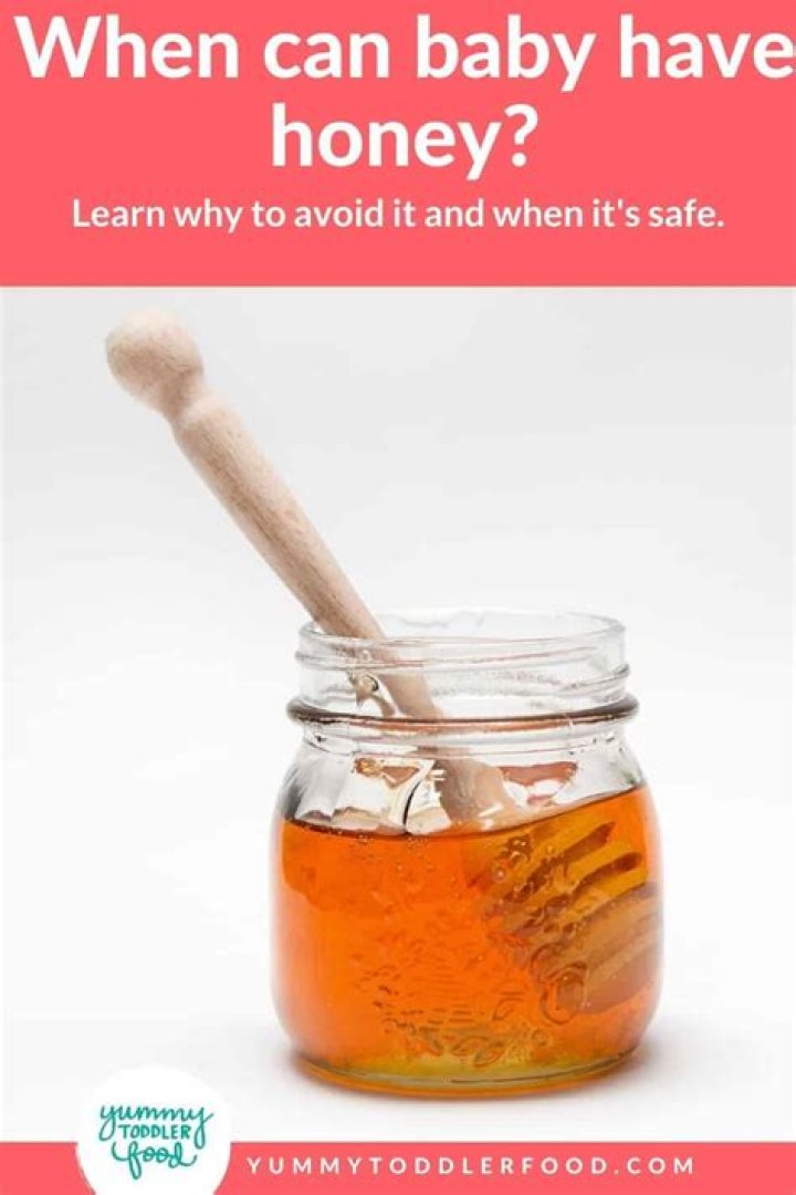 When can babies have unpasteurized honey?