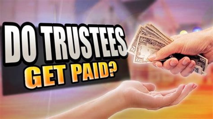 When do trustees get paid?