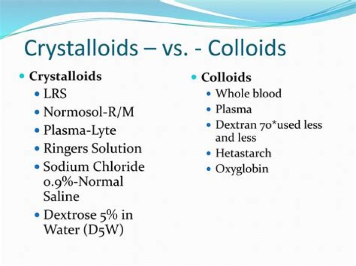 When to use colloids vs crystalloids?