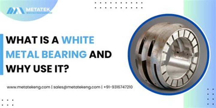 Where are white metal bearings used?