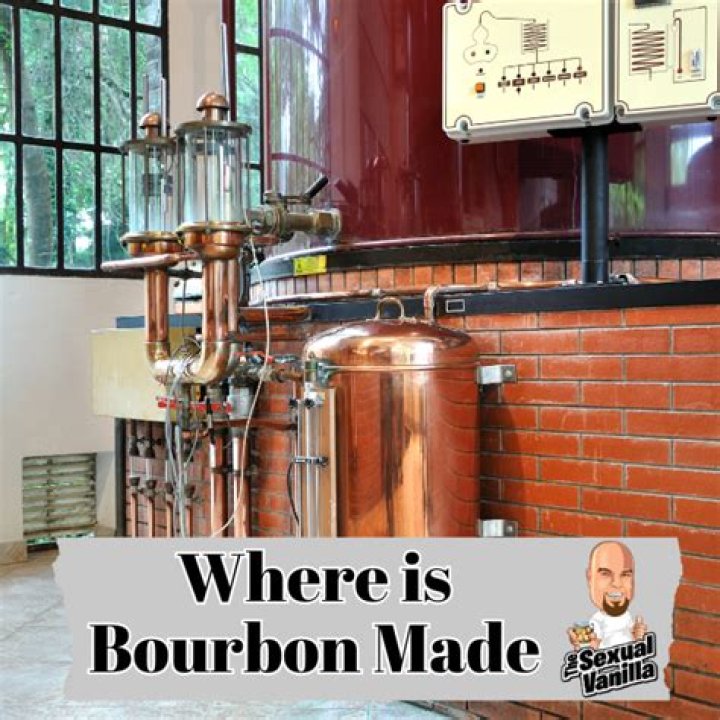 Where bourbon is made?