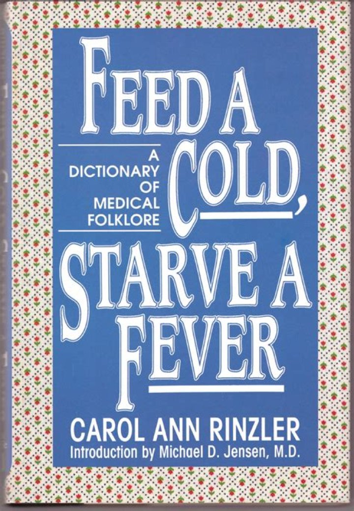 Which is it starve a cold feed a fever?