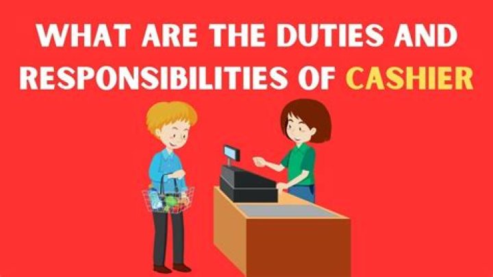 Who is a cashier and what are the duties of a cashier?