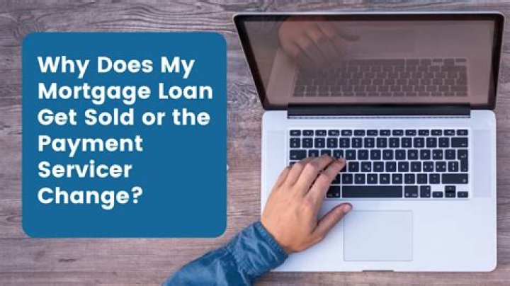Why did my mortgage servicer change?