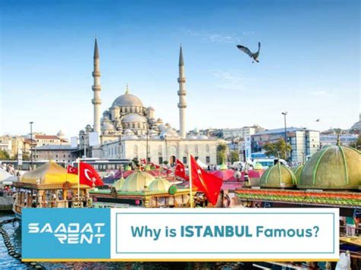 Why istanbul is famous?
