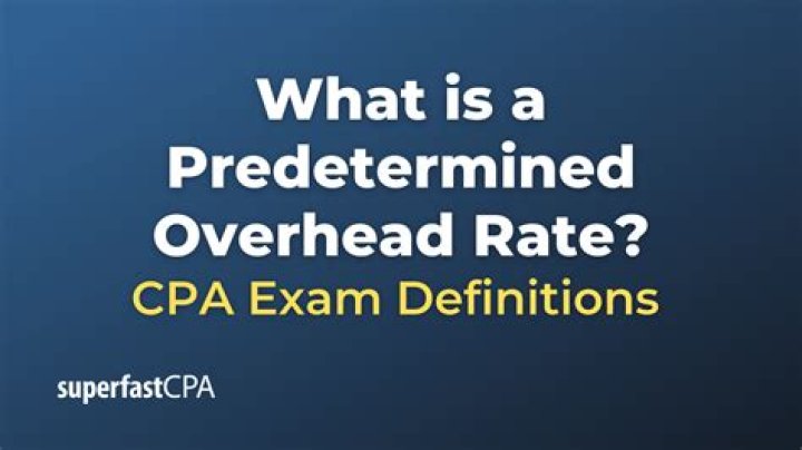 Why need predetermined overhead rate?