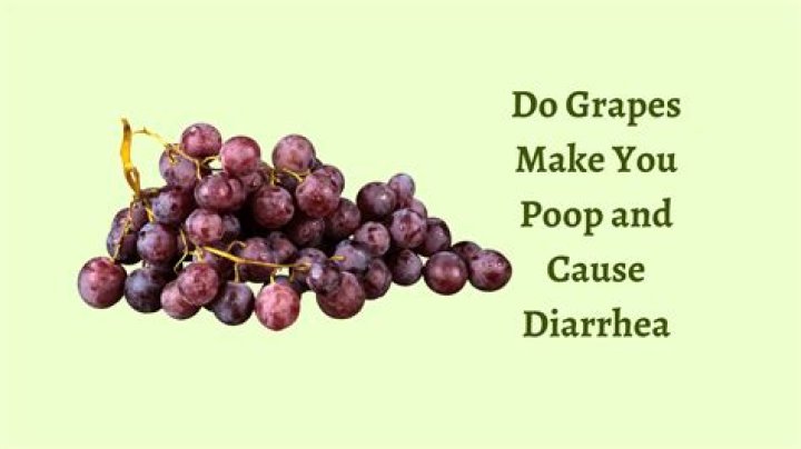 Will grapes give you diarrhea?